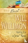 Willimon, William H. - The Best of William H. Willimon