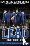 Millard, Kent, Cebula, Judith - Lead Like Butler