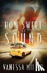 Miller, Vanessa - HOW SWEET THE SOUND