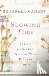 Barbara Mahany - Slowing Time