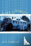 Markley, Sam - A House Shaken