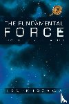 Kurzawa, Len - The Fundamental Force