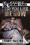 Thomas, Gregory Mack - After 25 Years of Smoking Crack, How You Like Me Now
