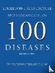 Chen Ph.D. L.Ac, Dr. DeCheng - Single Point Acupuncture and Moxibustion For 100 Diseases
