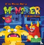 Smith, Sebastian - I've Never Met a Monster I Didn't Like