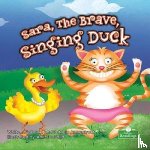 Armentrout, David, Armentrout, Patricia - Sara, the Brave, Singing Duck