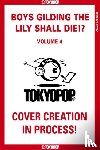Yomogimochi - Boys Gilding the Lily Shall Die!?, Volume 4