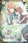 Kotoko, Kakunimoto, Nimo - Trapped By His Love: The Duke's Unexpected Bride, Volume 3