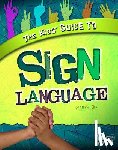 Clay, Kathryn - The Kids' Guide to Sign Language