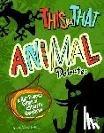Axelrod-Contrada, Joan - This or That Animal Debate: A Rip-Roaring Game of Either/Or Questions