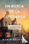 Escobar, Mario - En Busca de la Esperanza: El Refugio de Corrie Ten Boom