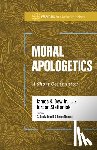 Dew, James K, Steffaniak, Jordan - Moral Apologetics