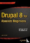 Barnett, James - Drupal 8 for Absolute Beginners
