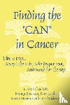 Schinazi, Terri, Emerson, Nancy, Moonan, Susan - Finding the "CAN" in Cancer