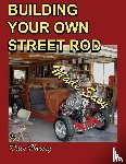 Harvey, Dave - BUILDING YOUR OWN STREET ROD Made Easy