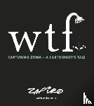 Zapiro, Zapiro, Willis, Mike - WTF: Capturing Zuma