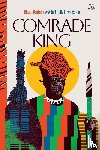 Radebe, Khulu, Lowenstein, Jeff Kelly - Comrade King