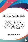 Thomson, William M. - The Land And The Book