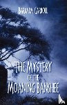 Carroll, Barbara (McMaster University) - The Mystery of the Moaning Banshee