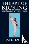 Pun, Y B - The Art of Kicking