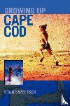 Sweetser, Stan - Growing Up Cape Cod