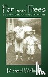 Wellman, Michael - Far From the Trees