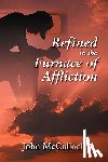 McCulloch, John - Refined in the Furnace of Affliction