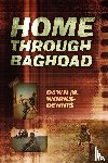 Works Dennis, Dawn M - Home Through Baghdad