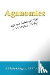 Agan Cfp Chfc, J Michael - Aganomics