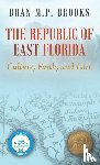Brooks, Dr Bran M P - The Republic of East Florida
