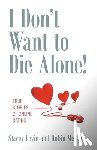 Levin, Stacey, Mesger, Robin - I Don't Want to Die Alone!