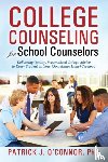 O'Connor, Patrick J - College Counseling for School Counselors