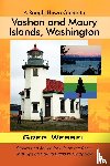 Wessel, Greg - A Rough-Hewn Guide to Vashon and Maury Islands, Washington