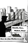 Motherway, Jim - Shield, Gun, Wallet, Keys