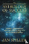 Spiller, Jan - The Astrology of Success