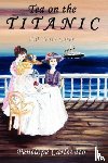 Carlevato, Penelope - Tea on the Titanic