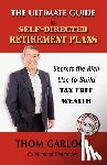 Garlock, Thom - The Ultimate Guide to Self-Directed Retirement Plans