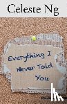 Ng, Celeste - EVERYTHING I NEVER TOLD YOU