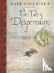 DiCamillo, Kate - The Tale of Despereaux: Being the Story of a Mouse, a Princess, Some Soup and a Spool of Thread