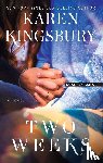 Kingsbury, Karen - Kingsbury, K: Two Weeks