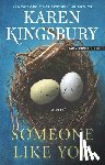 Kingsbury, Karen - Someone Like You