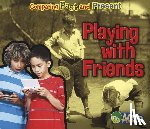 Rissman, Rebecca - Playing with Friends