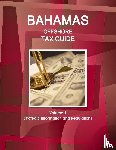 Ibp Inc - Bahamas Offshore Tax Guide Volume 1 Strategic Information and Regulations