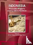 Ibp, Inc - Indonesia Privatization Programs and Regulations Handbook Volume 1 Strategic Information and Regulations