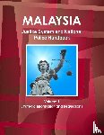 Ibp, Inc. - Malaysia Justice System and National Police Handbook Volume 1 Strategic Information and Regulations