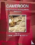 Ibp, Inc - Cameroon Company Laws and Regulations Handbook Volume 1 Strategic Information and Basic Law