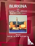 Ibp, Inc - Burkina Faso Energy Policy, Laws and Regulations Handbook Volume 1 Strategic Information and Regulations