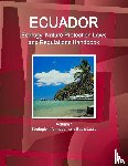 Inc Ibp - Ecuador Ecology, Nature Protection Laws and Regulations Handbook Volume 1 Strategic Information and Basic Laws