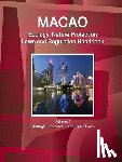 Ibp Inc - Macao Ecology, Nature Protection Laws and Regulation Handbook Volume 1 Strategic Information and Basic Laws