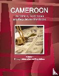 Ibp, Inc - Cameroon Investment, Trade Laws and Regulations Handbook Volume 1 Strategic Information and Regulations